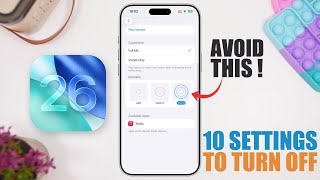 iOS 26 - 10 Settings You Must TURN OFF Immediately !