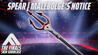 SPEAR MALEBOLGE'S NOTICE Skin Showcase | The Finals Season 8