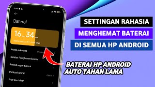 Cara Menghemat Baterai Hp Android Agar Tahan Lama | Cara Mengatasi Baterai Android Cepat Habis