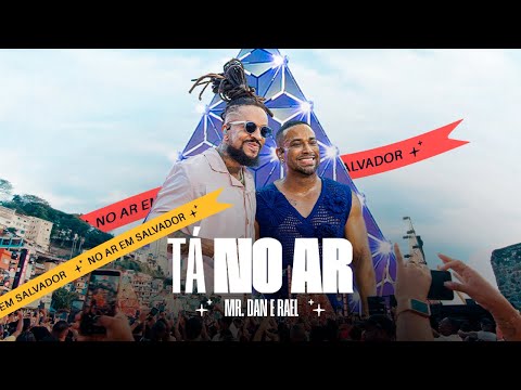 Mr. Dan ft.@raeldarima - Tá No Ar (Ao Vivo Em Salvador)
