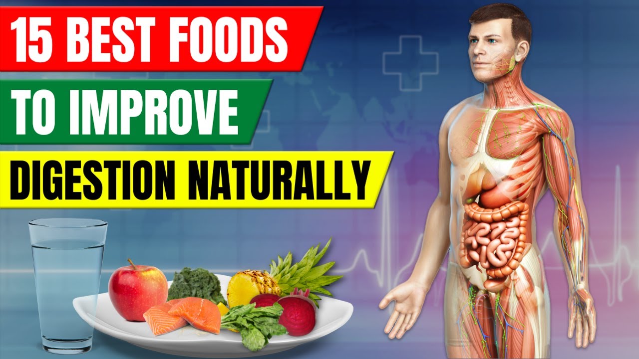 15 Best Foods To Improve Your Digestion Naturally￼