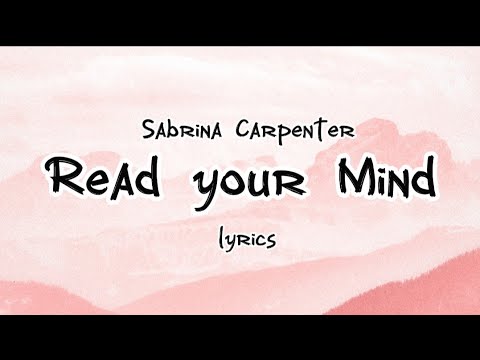 Sabrina Carpenter - Read your Mind (Lyrics)