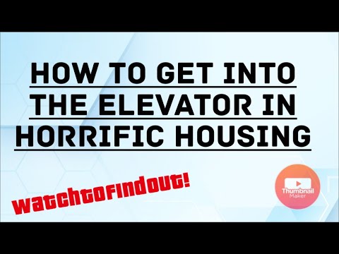 Elevator Code For Horrific Housing 07 2021 - roblox horrific housing elevator