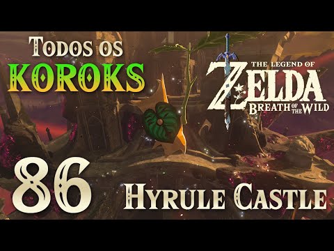 [Detonado Completo 100%] Zelda: Breath of the Wild #86 - TODOS KOROKS: CASTELO DE HYRULE