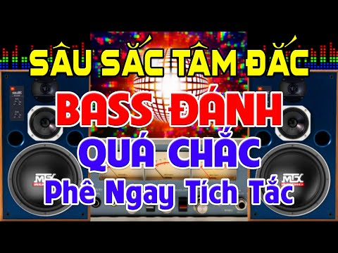 PHÊ Ngay Tích Tắc, Nhạc Test Loa CỰC CHUẨN 8D - Nhạc Disco REMIX Bass Đánh Quá Chắc ➤Sâu Sắc Tâm Đắc