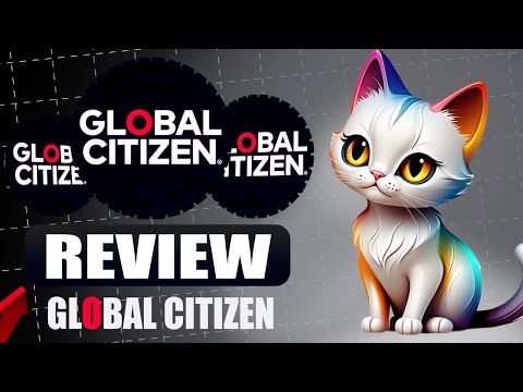 🔥💸 Global Citizen: Changing the World, One Dollar at a Time!🔥🔥