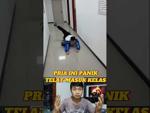 PRIA INI PANIK KESIANGAN TELAH MASUK KELAS #kisahnyata #fakta