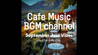 Cafe Music BGM channel - Goldem Apple (Official Music Video)
