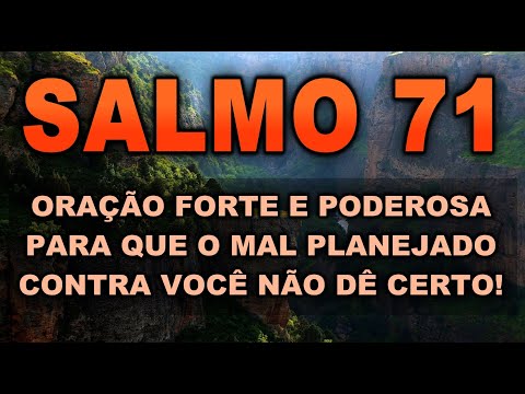 ((🔴)) SALMO 71 ORAÇÃO PODEROSA PARA QUE O MAL PLANEJADO CONTRA VOCÊ NÃO DÊ CERTO!