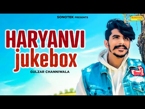 Gulzar Channiwala | Haryanvi songs | New Song Gulzaar Chaniwala | Non Stop Jukebox Gulzaar Chaniwala