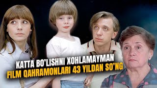 Katta bo'lishni xohlamayman film qahramonlari 43 yildan so'ng