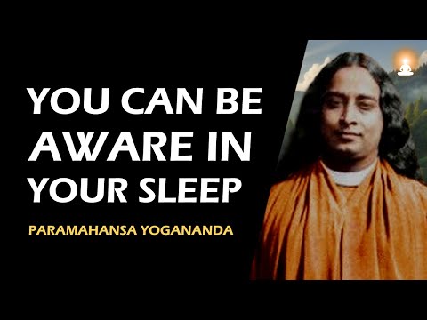 YOU CAN GO BEYOND THE MYSTERY OF SLEEP STATE | Paramahansa Yogananda