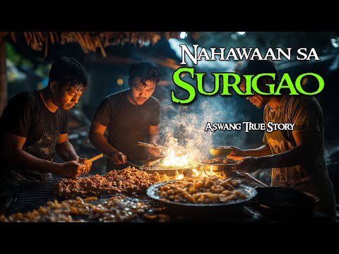 NAHAWAAN SA SURIGAO | Kwentong Aswang | True Story