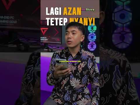 Lagi Azan Tetep Nyanyi #truestory