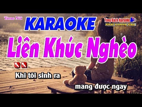 Liên Khúc Nghèo Karaoke 123 HD (Tone Nữ) – Nhạc Sống Tùng Bách