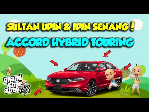 Sultan Upin Ipin Senang Mobil Baru Nih Bos Honda Accord Hybrid Touring Jos! - GTA 5 MOD UPIN & IPIN