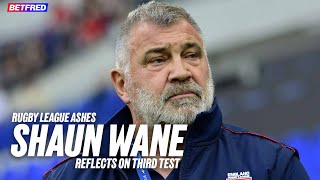 Rugby League Ashes | Shaun Wane reflects on third test defeat