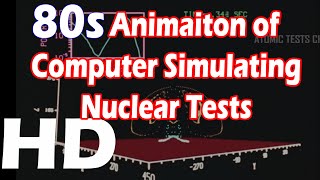 80s Animaiton of Computer Simulating Nuclear Tests