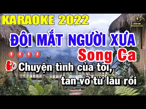 Đôi Mắt Người Xưa Karaoke Song Ca 2022 | Trọng Hiếu