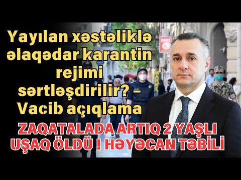 Yayılan xəstəliklə əlaqədar karantin rejimi sərtləşdirilir? – Vacib açıqlama