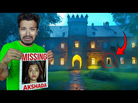 AKSHADA WENT MISSING IN HAUNTED CASTLE *scary*