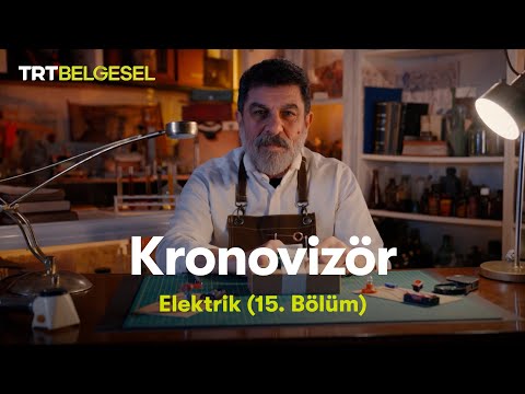 Kronovizör | 15. Bölüm (Elektrik) | TRT Belgesel