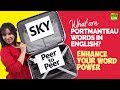 Understanding Portmanteau Words and Meanings