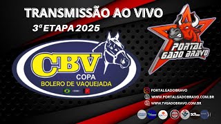VAQUEJADA AO VIVO | ARENA BOLERO | 3ª ETAPA COPA BOLERO DE VAQUEJADA 2025