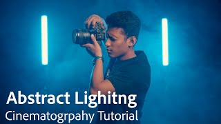 Abstract Lighting Cinematography Tutorial for Music Video with Complete BTS