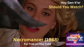 Who should watch Necromancer 1988? Free on You Tube.