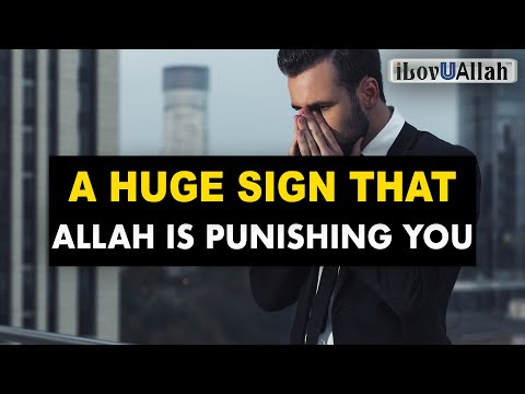 A HUGE SIGN THAT ALLAH IS PUNISHING YOU