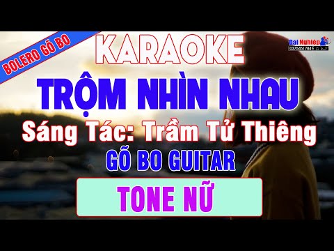 Trộm Nhìn Nhau Karaoke Bolero Gõ Bo Guitar Tone Nữ Nhạc Sống || Karaoke Đại Nghiệp