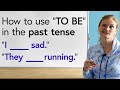 Understanding Past Tense and 'To Be'