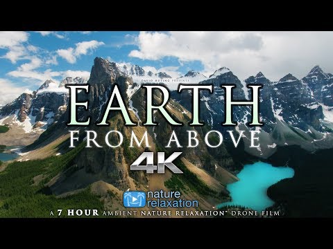 7 HOUR 4K DRONE FILM: &quot;Earth from Above&quot; + Music by Nature Relaxation™ (Ambient AppleTV Style)