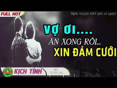 [Hấp Dẫn Hơn Phim] Vợ Ơi Ăn Xong Rồi Mình Làm ĐÁM CƯỚI Nhé Đọc Truyện Mới Hay Nhất Anh Chồng Sói Xám