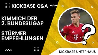 Kickbase🌟 | Wer ist der Kimmich der 2.Bundealiga?🤔 Stürmer Empfehlungen 👀| Q&A #2