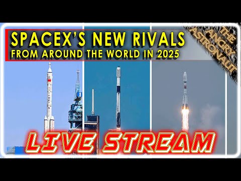 In 2025, SpaceX will face new rivals all over the world!