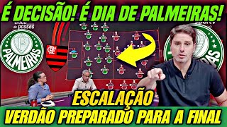 🔥 É DECISÃO! PALMEIRAS DEFINIDO PARA A FINAL! 💚 ESCALAÇÃO CONFIRMADA!