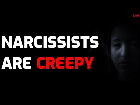 Narcissists Are CREEPY [RAW]