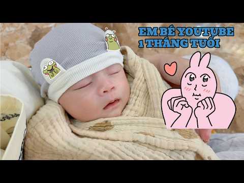 Nhật Ký Em Bé Youtube 1 Tháng Tuổi Rồi Nè