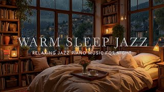 Tender Jazz Sleep Piano Music with Comfortable Cozy Room Ambience - Background Beautiful Music