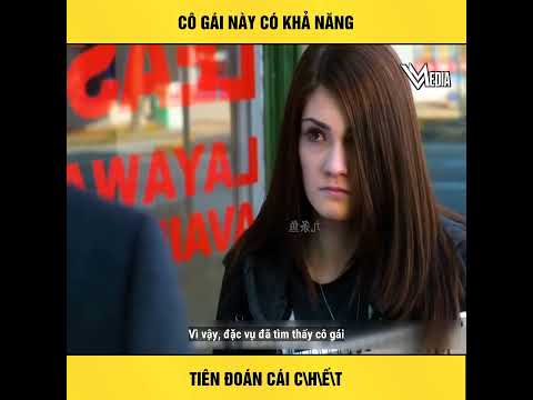 Cô gái này lại có khả năng tiên đoán cái chớt