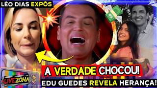 🚨Léo dias DETONA Deolane Bezerra e revela ARREPENDIMENTO!😱 Edu Guedes fala sobre HERANÇA com filha!🔥