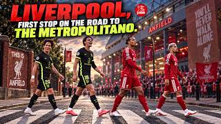 LVERPOOL, PRIMERA PARADA EN EL CAMINO A LA GRAN FINALDEL METROPOLITANO