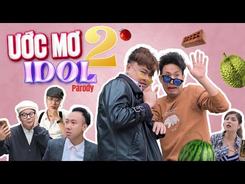 [Nhạc chế] ƯỚC MƠ IDOL 2 | Xuân Dích & Thế Một | Trai Ngoan Parody