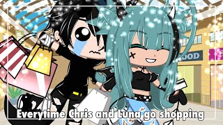 Every time Chris and Luna go shopping 😍😭 | This is in one day btw 🌝🌝 LMAO | Gacha Skit |🫢