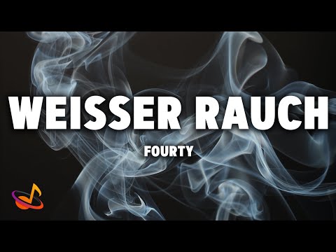 FOURTY - WEISSER RAUCH [Lyrics]