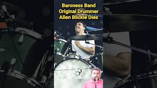 Allen Blickle, Baroness Drummer Dies #allenblickle #baroness #metalmusic #musicnews #drummer