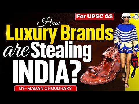 Luxury Loot of India Exposed | Prada vs Kolhapuri Controversy | UPSC | StudyIQ IAS