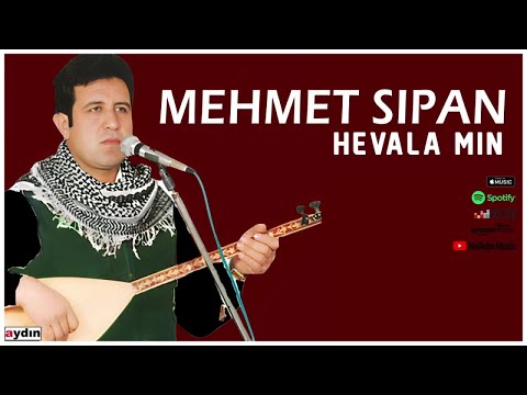 Mehmet Sipan - Hevala Min